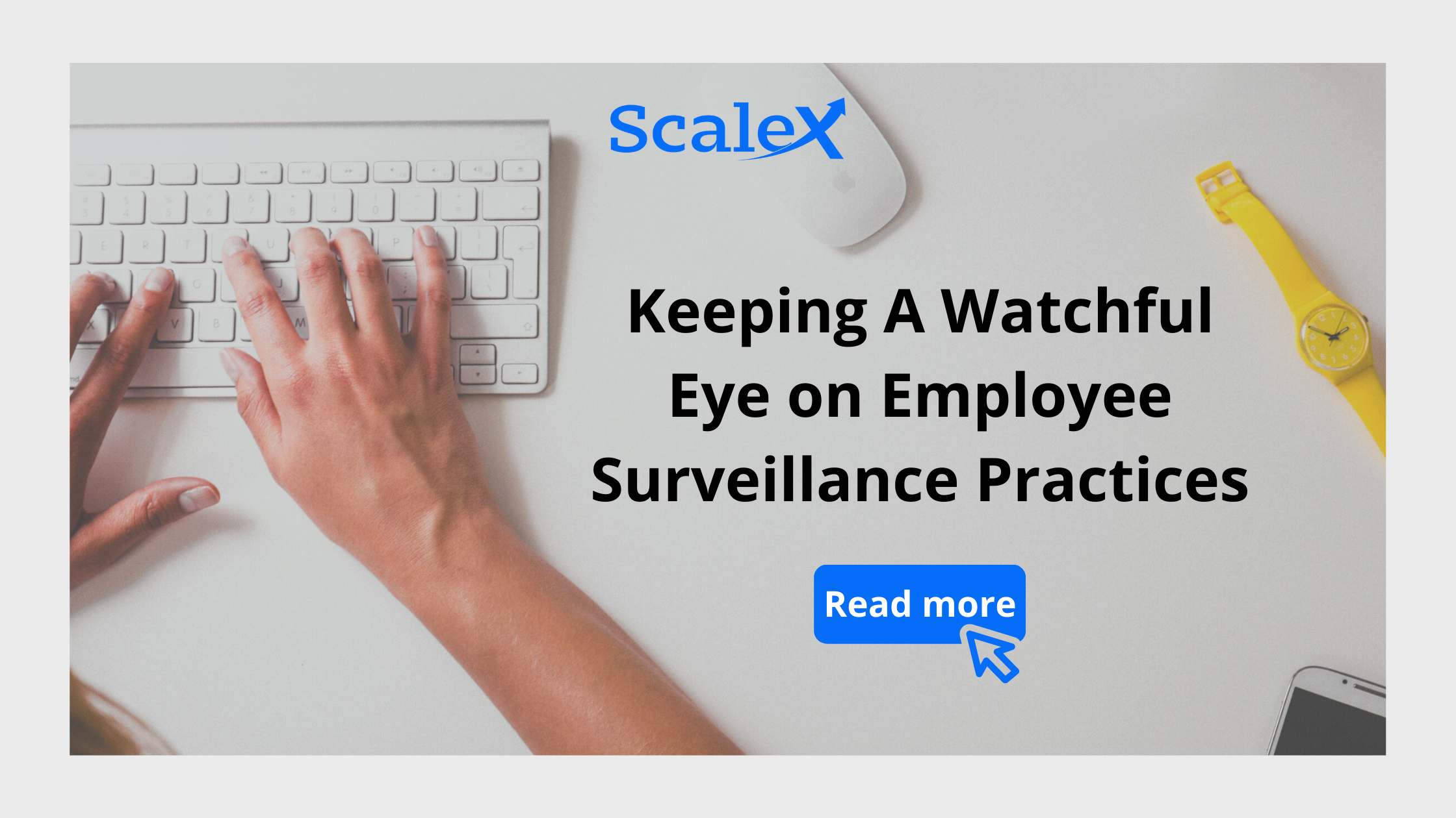 Keeping A Watchful Eye on Employee Surveillance Practices